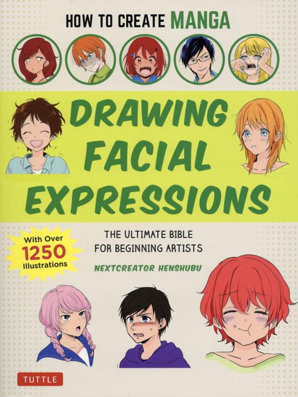 How　to　Create　Manga：Drawing　Facial　Expre