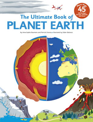 The Ultimate Book of Planet Earth ULTIMATE BK OF PLANET EARTH （Ultimate Book） [ Anne-Sophie Baumann ]