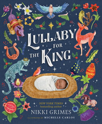 Lullaby for the King LULLABY FOR THE KING [ Nikki Grimes ]