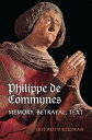 Philippe de Commynes: Memory, Betrayal, Text PHILIPPE DE COMMYNES [ Irit Ruth Kleiman ]