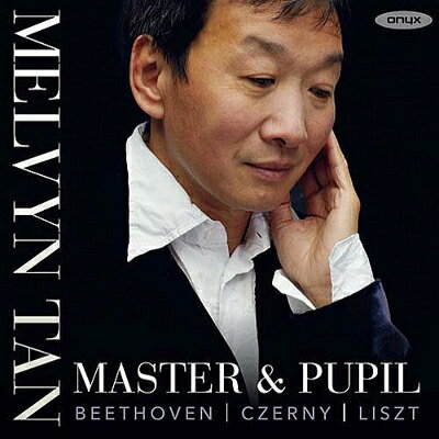 【輸入盤】師と弟子〜ベートーヴェン:ピアノ・ソナタ第30番、ツェルニー:葬送行進曲、リスト:ピアノ・ソナタ、他 メルヴィン・タン(ピアノ/スタイ