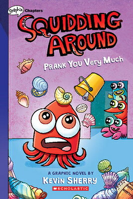 Prank You Very Much: A Graphix Chapters Book (Squidding Around #3) PRANK YOU VERY MUCH A GRAPHIX （Squidding Around） 