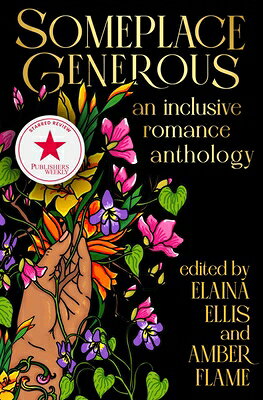 Someplace Generous: An Inclusive Romance Anthology SOMEPLACE GENEROUS 