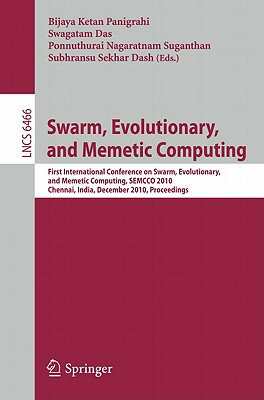 This book constitutes the refereed proceedings of the First International Conference on Swarm, Evolutionary, and Memetic Computing, SEMCCO 2010, held in Chennai, India, in December 2010.The 86 revised full papers presented were carefully reviewed and selected from 225 submissions.