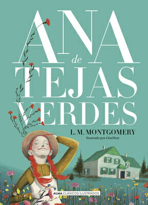 Ana de Tejas Verdes SPA-ANA DE TEJAS VERDES （Clsicos Ilustrados） 