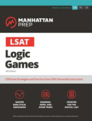 LSAT Logic Games LSAT LOGIC GAMES 6/E （Manhattan Prep LSAT Prep） [ Manhattan Prep ]