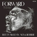 FORWARD [ BITTY McLEAN、SLY & ROBBIE ]