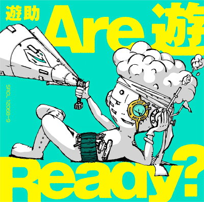 Are 遊 Ready? (初回限定盤A CD＋DVD)
