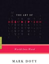 The Art of Description: World Into Word ART OF DESCRIPTION (Art Of...) [ Mark Do...