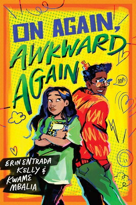 On Again, Awkward Again ON AGAIN AWKWARD AGAIN [ Erin Entrada Kelly ]