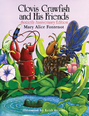 Clovis Crawfish and His Friends Sixtieth-Anniversary Edition CLOVIS CRAWFISH & HIS FRIENDS （Clovis Crawfish） 