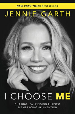 I Choose Me: Chasing Joy, Finding Purpose & Embracing Reinvention I CHOOSE ME ORIGINAL/E 