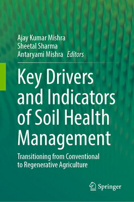 Key Drivers and Indicators of Soil Health Management: Transitioning from Conventional to Regenerativ
