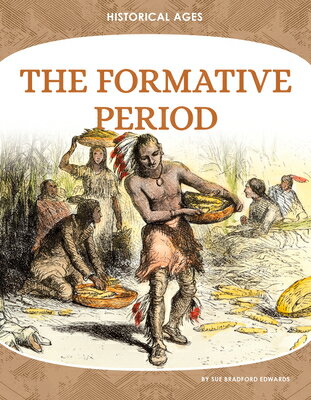 Formative Period FORMATIVE PERIOD （Historical Ages） [ Sue Bradford Edwards ]