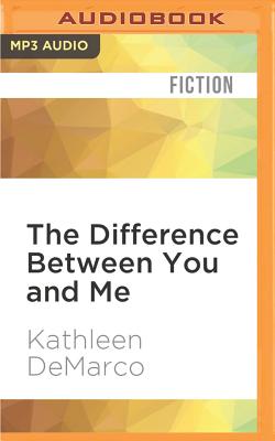 The Difference Between You and Me DIFFERENCE BETWEEN YOU & ME M 