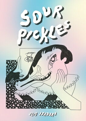 Sour Pickles SOUR PICKLES [ Clio Isadora ]