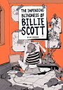 The Impending Blindness of Billie Scott IMPENDING BLINDNESS OF BILLIE Zoe Thorogood