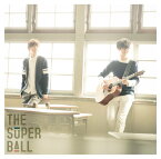 スパボ!スパボ!スパボ! (初回限定盤 CD＋DVD) [ THE SUPER BALL ]