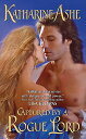 Captured by a Rogue Lord CAPTURED BY A ROGUE LORD (Rogues of the Sea) [ Katharin...