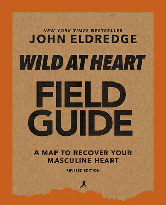 WILD AT HEART FIELD GD REV /E John Eldredge THOMAS NELSON PUB2021 Paperback Revised English ISBN：9780310135647 洋書 Social Science（社会科学） Religion