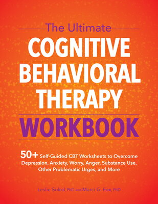 The Ultimate Cognitive Behavioral Therapy Workbook: 50+ Self-Guided CBT Worksheets to Overcome Depre ULTIMATE COGNITIVE BEHAVIORAL [ Leslie Sokol ]