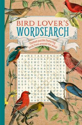 Bird Lover 039 s Wordsearch: Themed Puzzles Featuring Birds from Around the World BIRD LOVERS WORDSEARCH Eric Saunders