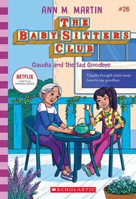 Claudia and the Sad Good-Bye (the Baby-Sitters Club #26): Volume 26 CLAUDIA & THE SAD GOOD-BYE (TH （Baby-Sitters Club） [ Ann M. Martin ]