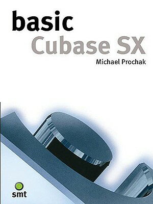 Book Store - Basic Cubase SX BASIC CUBASE SX [ Michael Prochak ]