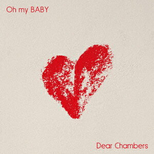 Oh my BABY [ Dear Chambers ]