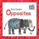 ERIC CARLE'S OPPSITES(P) [ ERIC CARLE ]