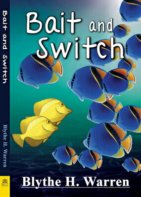 Bait and Switch BAIT & SWITCH [ Blythe H. Warrent ]
