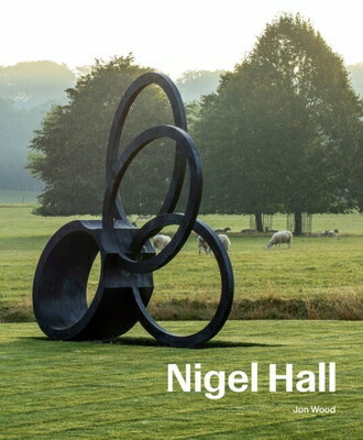Nigel Hall: Sculpture & Drawings NIGEL HALL [ Jon Wood ]