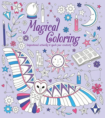 Magical Coloring: Inspirational Artworks to Spark Your Creativity COLORING [ Tracey Kelly ]