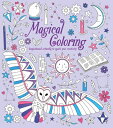 Magical Coloring: Inspirational Artworks to Spark Your Creativity COLORING [ Tracey Kelly ]