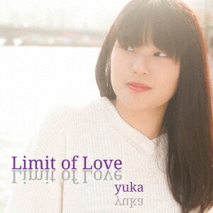 Limit of Love [ yuka ]