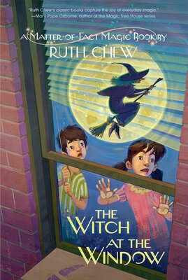 A Matter-Of-Fact Magic Book: The Witch at the Window MATTER-OF-FACT MAGIC BK THE WI （Matter-Of-Fact Magic Book） [ Ruth Chew ]