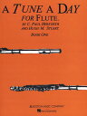 A Tune a Day - Flute: Book 1 TUNE A DAY - FLUTE C. Paul Herfurth