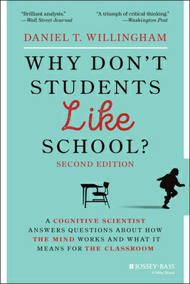 Why Don't Students Like School?: A Cognitive Scientist Answers Questions about How the Mind Works an