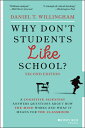 Why Don 039 t Students Like School : A Cognitive Scientist Answers Questions about How the Mind Works an WHY DONT STUDENTS LIKE SCHO-2E Daniel T. Willingham