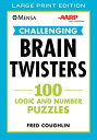 Mensa(r) Aarp(r) Challenging Brain Twisters: 100 Logic and Number Puzzles MENSA(R) AARP(R) CHALLENGING B （Mensa(r) Brilliant Brain Workouts） 