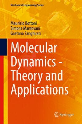 楽天楽天ブックスMolecular Dynamics - Theory and Applications MOLECULAR DYNAMICS - THEORY & （Mechanical Engineering） [ Maurizio Bottoni ]