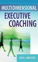 Multidimensional Executive Coaching MULTIDIMENSIONAL EXECUTIVE COA [ Ruth L. Orenstein ]