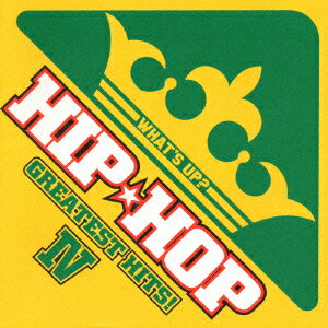 WHAT'S UP? HIP★HOP GREATEST HITS! 4 [ (オムニバス) ]