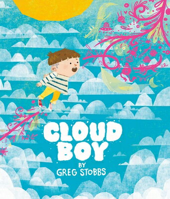 Cloud Boy CLOUD BOY [ Greg Stobbs ]