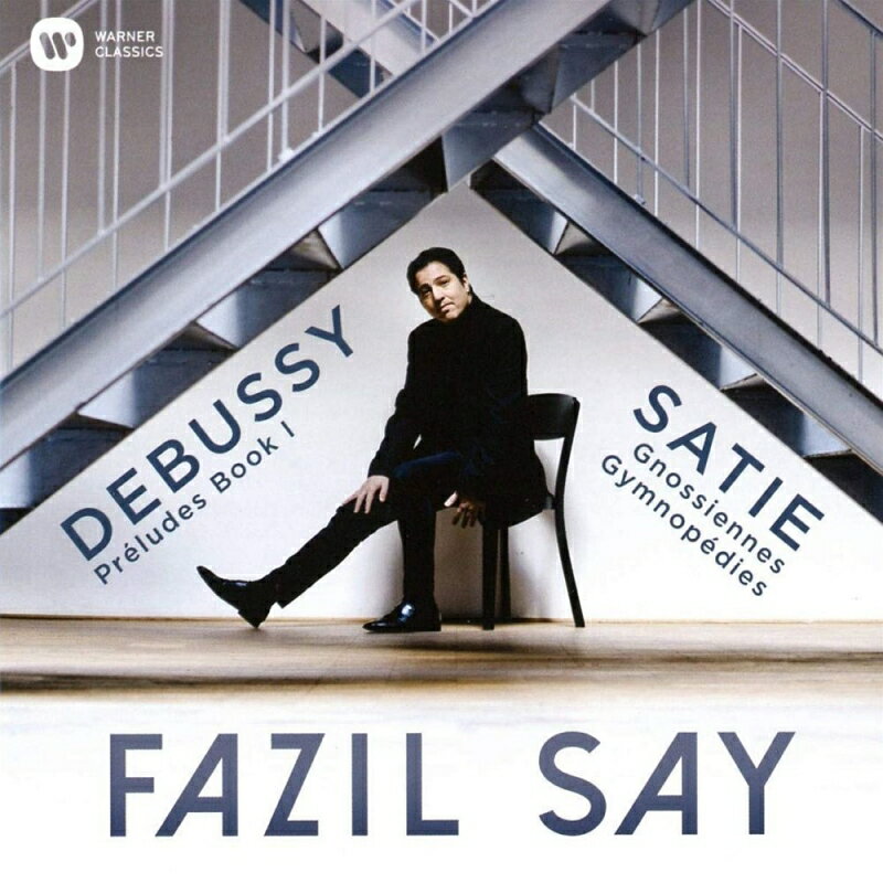 【輸入盤】ドビュッシー：前奏曲集 第1巻、サティ：3つのジムノペディ、6つのグノシエンヌ ファジル・サイ