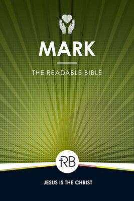 The Readable Bible: Mark READABLE BIBLE 