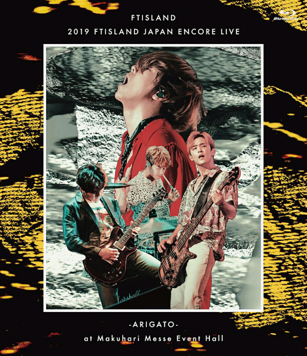 2019 FTISLAND JAPAN ENCORE LIVE -ARIGATO- at Makuhari Messe Event Hall【Blu-ray】