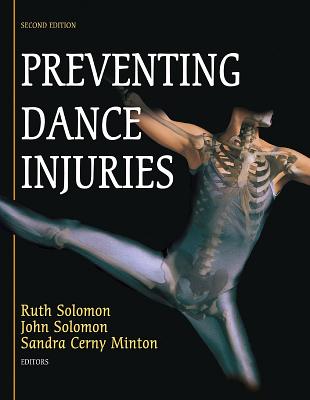 Preventing Dance Injuries PREVENTING DANCE INJURIES 2/E [ Ruth Solomon ]