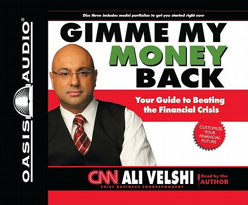 Gimme My Money Back: Your Guide to Beating the Financial Crisis GIMME MY MONEY BACK 3D [ Ali Velshi ]