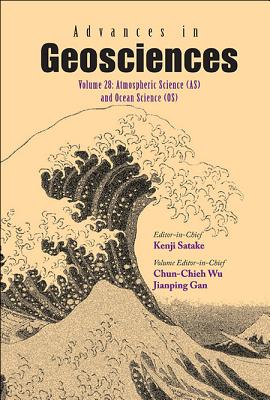Advances in Geosciences - Volume 28: Atmospheric Science (As) and Ocean Science (Os) ADV IN GEOSCIENCES V28 ADVANCE （Advances in Geosciences） [ Kenji Satake ]